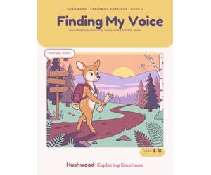 Finding My Voice: A Confidence Coloring Book for Kids Ages 8-12 - Treehouses, Kites, Star Maps, Campfires, Positive Affirmations and Journal Prompts with Fern the Fawn