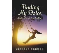 Finding My Voice: A Reflection of Deep Healing