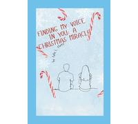 Finding My Voice in You: A Christmas Miracle