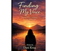 Finding My Voice: Leaving Abuse, A Journey Beyond Church Hurt
