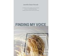 Finding My Voice: Stories and Poems written for the CFRC Radio Show "Finding a Voice; and the Journey Continues"