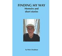 FINDING MY WAY: Memoirs and short stories