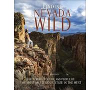Finding Nevada Wild The Terrain, Culture, and People of the Most Mysterious State in the West - Sydney Martinez - Schiffer - ebook (ePub) - Livre