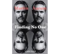 Finding No One: Live Your Story to the End and Beyond