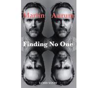 Finding No One: Live Your Story to the End and Beyond