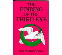 The Finding of the Third Eye by Vera S. Alder Vera S. Alder (Auteur)
