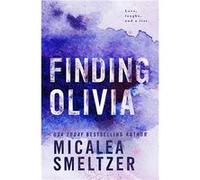 Finding Olivia - Micalea Smeltzer - Micalea A Smeltzer LLC - Livre en Anglais Micalea SmeltzerMicalea Smeltzer (Auteur)