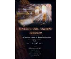 Finding Our Ancient Wisdom- The Spiritual Origins Of Western Civilization