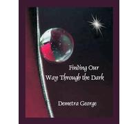 Finding our Way through the Dark: An Astrological Companion to Mysteries of the Dark Moon