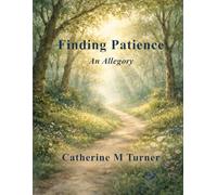 Finding Patience: An Allegory