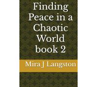 Finding Peace in a Chaotic World book 2