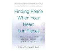 Finding Peace When Your Heart Is In Pieces