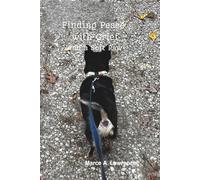 Finding Peace with Grief - And a Soft Paw: How Love, Loss and Three Dogs Brought Me Back To Life