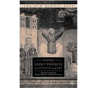 Finding Saint Francis in Literature and Art, New Middle Ages Series Cynthia Ho (Auteur)