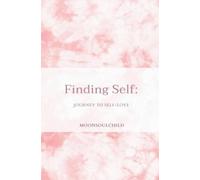 Finding Self: Journey to Self-love