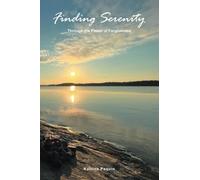 Finding Serenity: Through the Power of Forgiveness