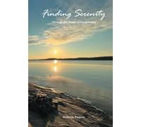 Finding Serenity: Through the Power of Forgiveness