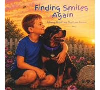 Finding Smiles Again: A Story About Love That Lives Forever