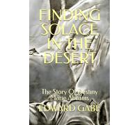 FINDING SOLACE IN THE DESERT: The Story Of Destiny Marie Abrams