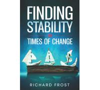 Finding Stability in Times of Change