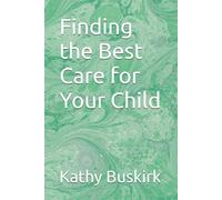 Finding the Best Care for Your Child