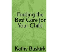 Finding the Best Care for Your Child