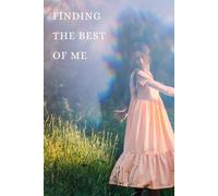 FINDING THE BEST OF ME