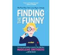 Finding the Funny: My Mad Ride Thru Late-Night Comedy