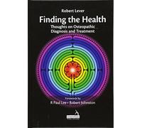 Finding the Health: Thoughts on Osteopathic Diagnosis and Treatment