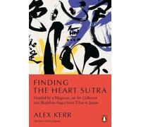 Finding the Heart Sutra: Guided by a Magician, an Art Collector and Buddhist
