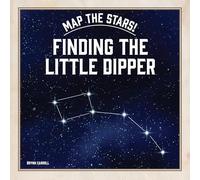 Finding the Little Dipper (Map the Stars!)