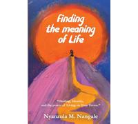 FINDING THE MEANING OF LIFE: Healing, Identity and the Power of Living on Your Terms