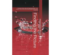 Finding the Picture: Coming to Terms with Late-Diagnosed ADHD - For Women Over 40 Who Did Everything Right and Are Still Exhausted