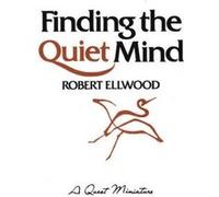 Finding the Quiet Mind Robert Ellwood (Auteur)