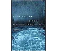 Finding The River: An Environmental History Of The Elwha