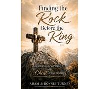 Finding the Rock Before the Ring: Courtship, Covenant, and Christ at the Center