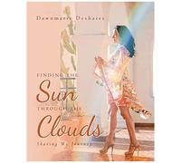 Finding The Sun Through The Clouds