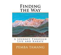 Finding the Way: A Journey Through Life and Karate