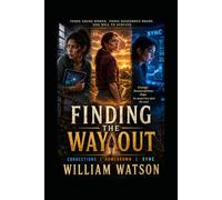 Finding The Way Out: Three young women, Three dangerous roads, One will to survive