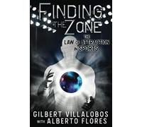 Finding the Zone: The Law of Attraction in Sports
