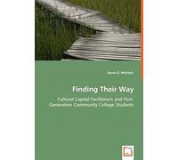 Finding Their Way: Cultural Capital Facilitators And First-Generation Community College Students