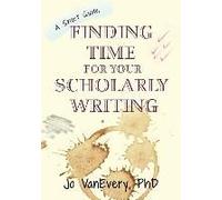 Finding Time For Your Scholarly Writing