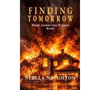 Finding Tomorrow: Hope Beyond the Flames