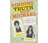 Finding Truth with Michael: A Memoir of Friendship, Faith, and First Love - Darls Centola - Awe & Wonder - ebook (ePub) - Livre