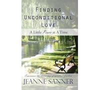 Finding Unconditional Love: A Little Peace at A Time