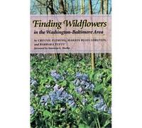 Finding Wildflowers in the Washington-Baltimore Area Barbara Tufty, Cristol Fleming, Marion Blois Lobstein (Auteur)