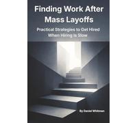 Finding Work During Mass Layoffs: Practical Strategies to Get Hired When Hiring Is Slow