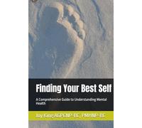 Finding Your Best Self: A Comprehensive Guide to Understanding Mental Health
