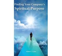 Finding Your Company's Spiritual Purpose