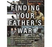 Finding Your Fathers War by Jonathan Gawne Jonathan Gawne (Auteur)